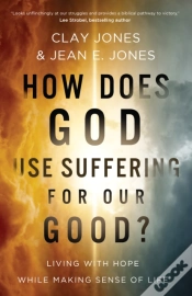 Capa do artigo How Does God Use Suffering For Our Good?