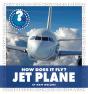 How Does It Fly? Jet Plane - Preview