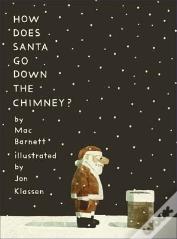 How Does Santa Go Down The Chimney?