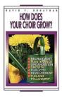 How Does Your Choir Grow? - Preview