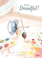 How Dreadful - Preview
