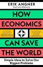 How Economics Can Save The World - Preview