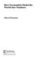 How Economists Model The World Into Numbers - Preview