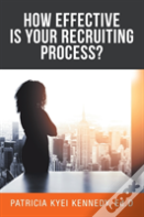 How Effective Is Your Recruiting Process?