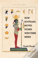 How Egyptians Moved Stones With Their Minds
