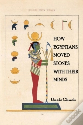 How Egyptians Moved Stones With Their Minds