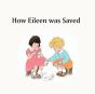How Eileen Was Saved - Preview