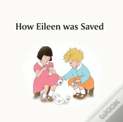 Capa do artigo How Eileen Was Saved