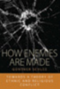 How Enemies Are Made - Preview