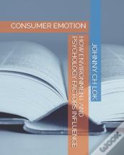 How Environment And Psychology Factors Influence
