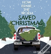 Capa do artigo How Ernie The Worm Saved Christmas