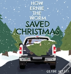 Capa do artigo How Ernie The Worm Saved Christmas