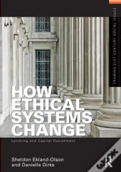 How Ethical Systems Change: Lynching And Capital Punishment