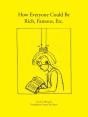 How Everyone Could Be Rich, Famous, Etc - Preview