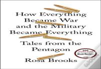 How Everything Became War And The Military Became Everything