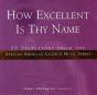 How Excellent Is Thy Name - CD - Preview