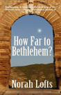 How Far To Bethlehem? - Preview