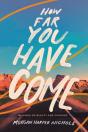 How Far You Have Come - Preview