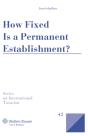 How Fixed Is A Permanent Establishment? - Preview