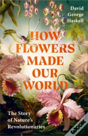 Capa do artigo How Flowers Made Our World