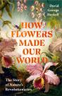 How Flowers Made Our World - Preview