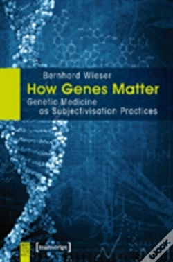 Capa do artigo How Genes Matter Â€“ Genetic Medicine As Subjectivisation Practices