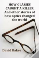 How Glasses Caught A Killer