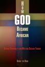 How God Became African - Preview