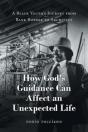 How God'S Guidance Can Affect An Unexpec - Preview