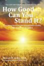 How Good       Can You            Stand It? - Preview