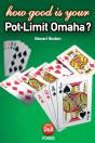 How Good Is Your Pot Limit Omaha? - Preview