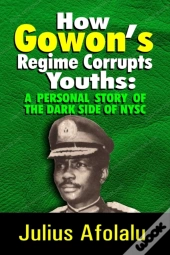 How Gowon'S Regime Corrupts Youths