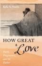 How Great A Love - Preview