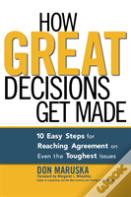 How Great Decisions Get Made
