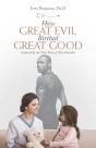 How Great Evil Birthed Great Good - Preview