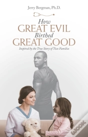 Capa do artigo How Great Evil Birthed Great Good