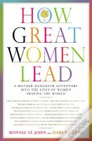 How Great Women Lead