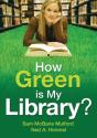 How Green Is My Library? - Preview