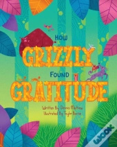 How Grizzly Found Gratitude