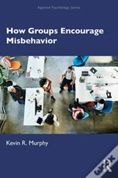 How Groups Encourage Misbehavior