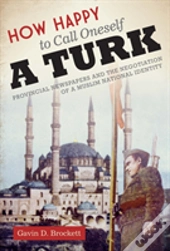 How Happy To Call Oneself A Turk