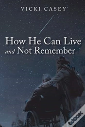 Capa do artigo How He Can Live And Not Remember