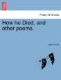 How He Died, And Other Poems. - Preview