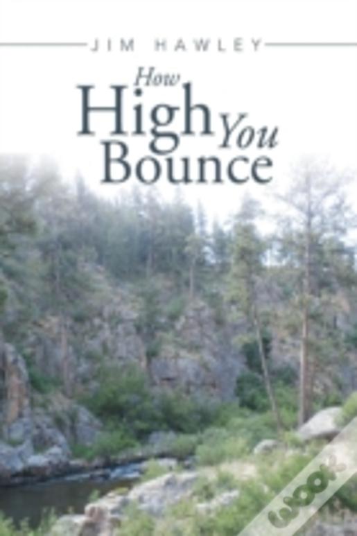 How High You Bounce