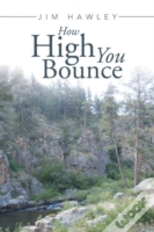How High You Bounce