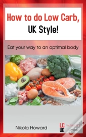 How How To Do Low Carb, Uk Style!