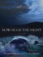 How Huge The Night - Preview
