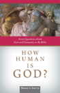 How Human Is God? - Preview