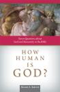 How Human Is God? - Preview