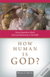 Capa do artigo How Human Is God?